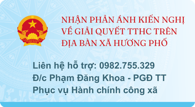 NHẬN PHẢN ÁNH KIẾN NGHỊ VỀ GIẢI QUYẾT TTHC TRÊN ĐỊA BÀN XÃ HƯƠNG PHỐ